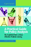 Practical Guide for Policy Analysis The Eightfold Path to More Effective Problem Solving 3rd 9780872899520 Front Cover