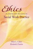 Ethics in End-Of-Life Decisions in Social Work Practice  cover art