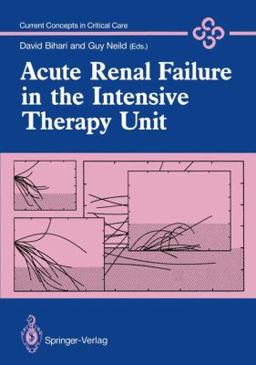 Acute Renal Failure in the Intensive Therapy Unit 2011 9781447117520 Front Cover