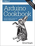 Arduino Cookbook Recipes to Begin, Expand, and Enhance Your Projects 3rd 9781491903520 Front Cover
