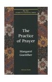 Practice of Prayer  9781561011520 Front Cover