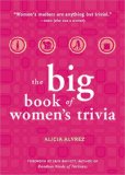 Big Book of Women's Trivia 2008 9781573243520 Front Cover