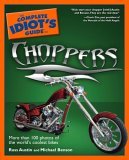 Complete Idiot's Guide to Choppers 2006 9781592574520 Front Cover