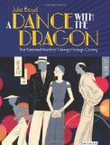 Dance with the Dragon The Vanished World of Peking's Foreign Colony  9781780760520 Front Cover