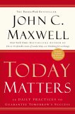 Today Matters 12 Daily Practices to Guarantee Tomorrow's Success cover art