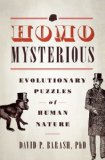 Homo Mysterious Evolutionary Puzzles of Human Nature cover art