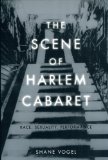 Scene of Harlem Cabaret Race, Sexuality, Performance