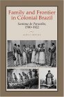 Family and Frontier in Colonial Brazil Santana de Parnaï¿½ba, 1580-1822  9780292706521 Front Cover