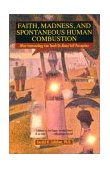 Faith, Madness, and Spontaneous Human Combustion What Immunology Can Teach Us about Self-Perception 2003 9780425188521 Front Cover
