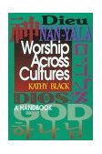 Worship Across Cultures A Handbook 1998 9780687056521 Front Cover