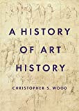 History of Art History  9780691156521 Front Cover