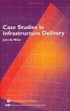 Case Studies in Infrastructure Delivery  9780792376521 Front Cover