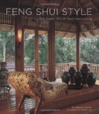 Feng Shui Style The Asian Art of Gracious Living 2009 9780804840521 Front Cover