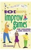 101 More Improv Games for Children and Adults 2014 9780897936521 Front Cover