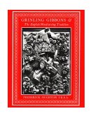 Grinling Gibbons and the English Woodcarving Tradition 1999 9780941936521 Front Cover