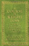 Course in Weight Loss 21 Spiritual Lessons for Surrendering Your Weight Forever  9781401921521 Front Cover