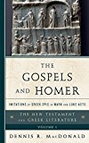 Gospels and Homer Imitations of Greek Epic in Mark and Luke-Acts  9781442230521 Front Cover