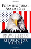 Forming Jural Assemblies Building Blocks of the Republic 2011 9781460922521 Front Cover
