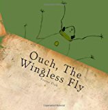 Ouch, the Wingless Fly 2011 9781461152521 Front Cover