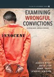 Examining Wrongful Convictions Stepping Back, Moving Forward  9781611632521 Front Cover