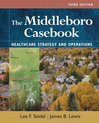 The Middleboro Casebook: Healthcare Strategies and Operations  9781640553521 Front Cover