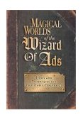 Magical Worlds of the Wizard of Ads Tools and Techniques for Profitable Persuasion cover art
