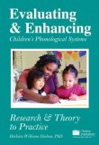 Evaluating and Enhancing Children's Phonological Systems : Research and Theory to Practice 1st 9781932054521 Front Cover