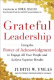 Grateful Leadership: Using the Power of Acknowledgment to Engage All Your People and Achieve Superior Results  cover art