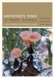 Ascomycete Fungi of North America A Mushroom Reference Guide  9780292754522 Front Cover