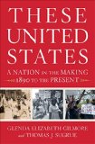 These United States A Nation in the Making, 1890 to the Present  9780393239522 Front Cover
