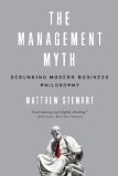 Management Myth Why the Experts Keep Getting It Wrong cover art