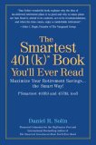 Smartest 401k Book You'll Ever Read Maximize Your Retirement Savings... the Smart Way! 2008 9780399534522 Front Cover
