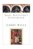 Saint Augustine's Conversion 2004 9780670033522 Front Cover