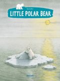 Little Polar Bear 2011 9780735840522 Front Cover