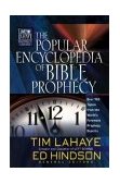 Popular Encyclopedia of Bible Prophecy Over 150 Topics from the World's Foremost Prophecy Experts cover art