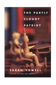Partly Cloudy Patriot  9780743223522 Front Cover