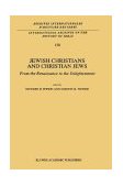 Jewish Christians and Christian Jews From the Renaissance to the Enlightenment 1993 9780792324522 Front Cover