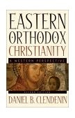 Eastern Orthodox Christianity A Western Perspective cover art
