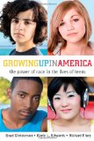 Growing up in America The Power of Race in the Lives of Teens cover art