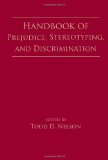 Handbook of Prejudice, Stereotyping, and Discrimination  9780805859522 Front Cover