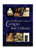 Winterthur Guide to Caring for Your Collection  cover art