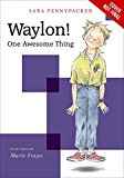 Waylon! One Awesome Thing  9781484701522 Front Cover