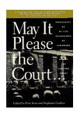 May It Please the Court The Most Significant Oral Arguments Made Before the Supreme Court since 1955 cover art