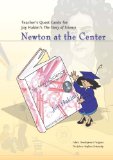 Teacher's Quest Guide: Newton at the Center Newton at the Center 2008 9781588342522 Front Cover