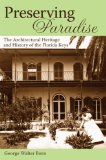 Preserving Paradise: The Architectural Heritage and History of the Florida Keys 2006 9781596291522 Front Cover