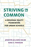 Striving in Common A Regional Equity Framework for Urban Schools  9781682532522 Front Cover
