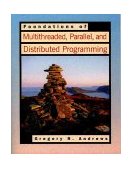 Foundations of Multithreaded, Parallel, and Distributed Programming  cover art
