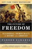 Future of Freedom Illiberal Democracy at Home and Abroad cover art