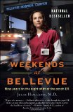 Weekends at Bellevue Nine Years on the Night Shift at the Psych ER 2010 9780553386523 Front Cover