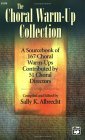 Choral Warm-Up Collection A Sourcebook of 167 Choral Warm-Ups Contributed by 51 Choral Directors, Comb Bound Book